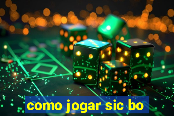 como jogar sic bo